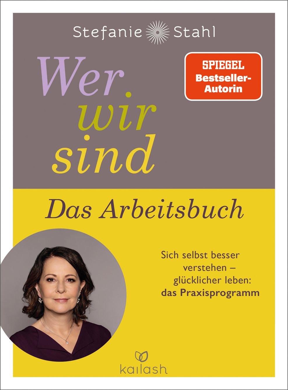 "Wer wir sind" ist das neue Buch von Stefanie Stahl